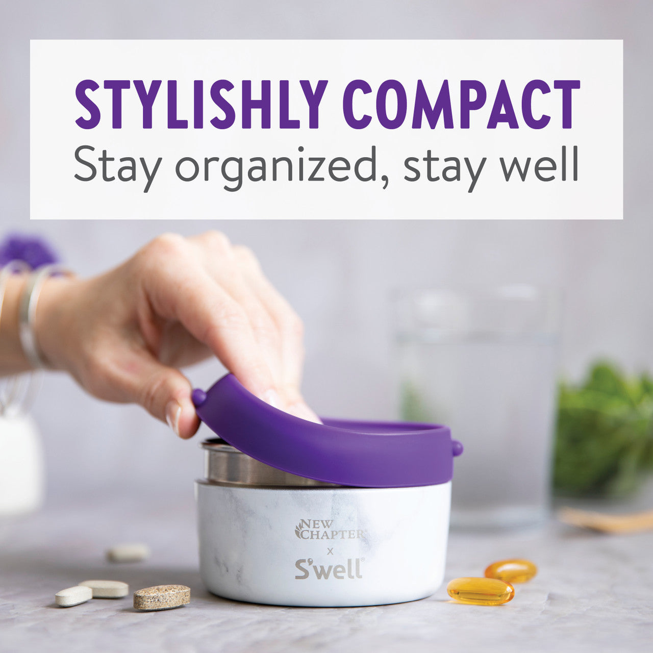 Stylishly compact. Stay organized, stay well
